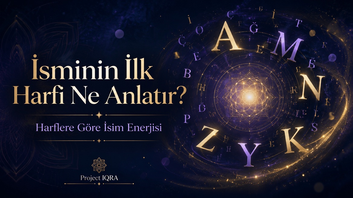 İsminin İlk Harfi Ne Anlatır? Harflere Göre İsim Enerjisi